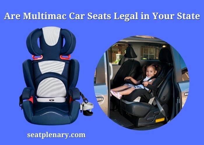 are multimac car seats legal in your state