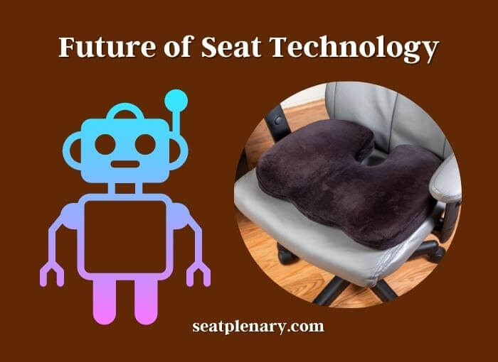 future of seat technology