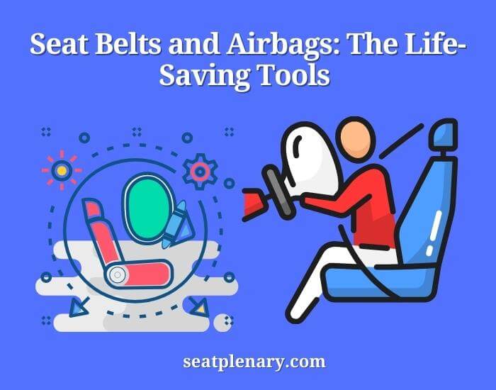seat belts and airbags the life-saving tools