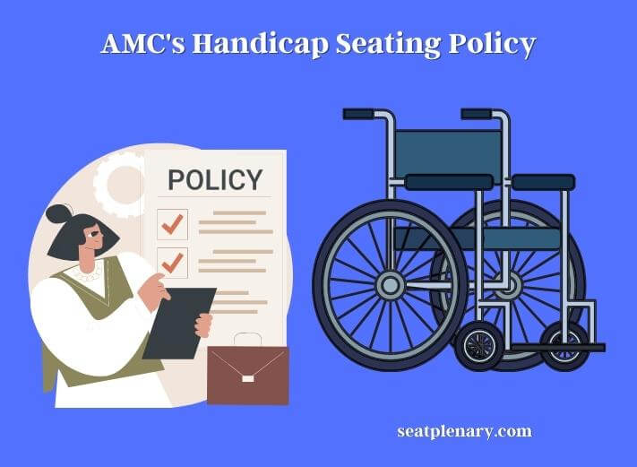 amc's handicap seating policy