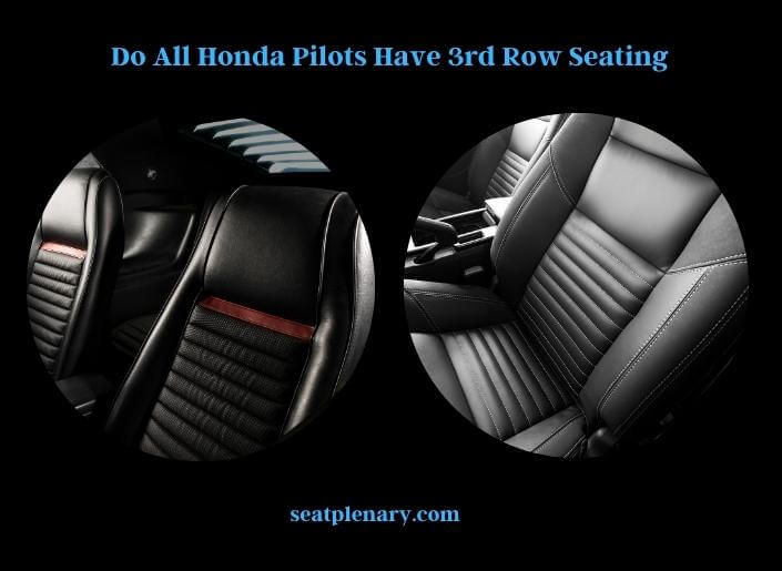 do all honda pilots have 3rd row seating