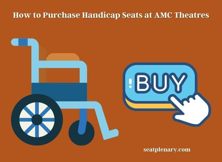 how to purchase handicap seats at amc theatres