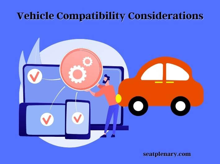 vehicle compatibility considerations