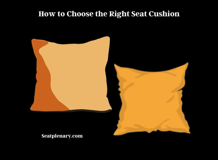 how to choose the right seat cushion