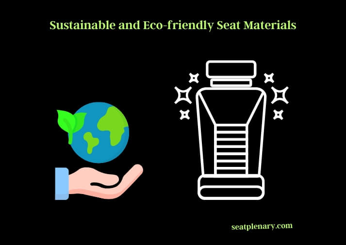 sustainable and eco-friendly seat materials
