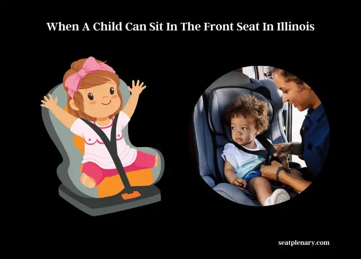 when a child can sit in the front seat in illinois