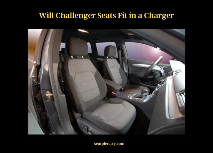 will challenger seats fit in a charger