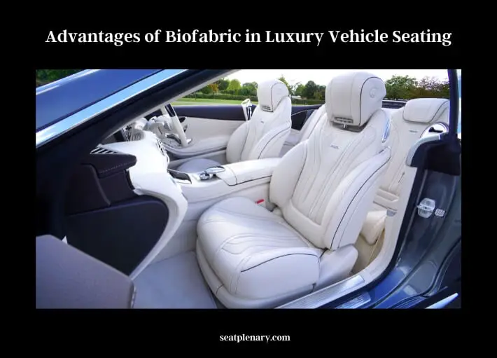 advantages of biofabric in luxury vehicle seating