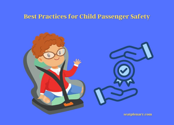 best practices for child passenger safety