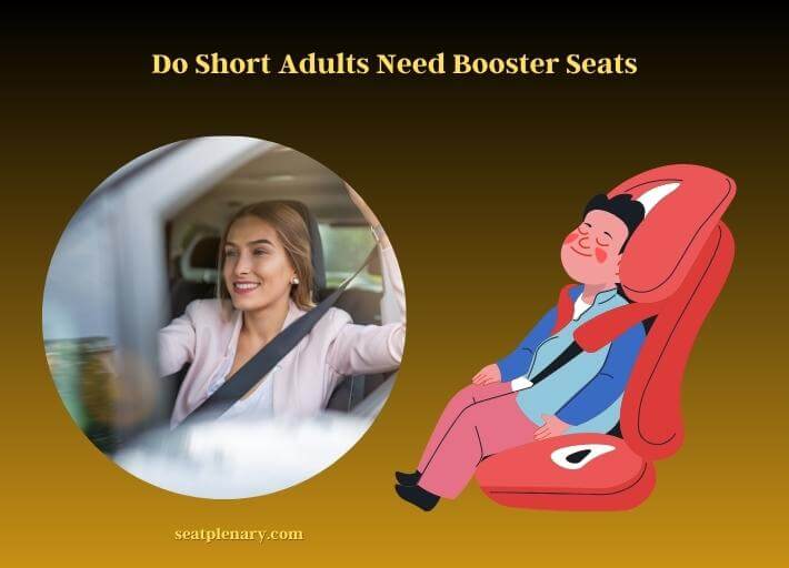 do short adults need booster seats