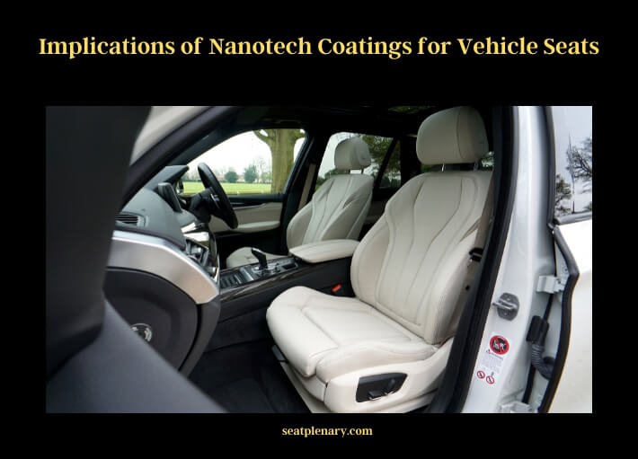 implications of nanotech coatings for vehicle seats