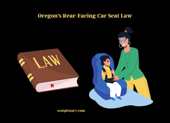 oregon's rear-facing car seat law