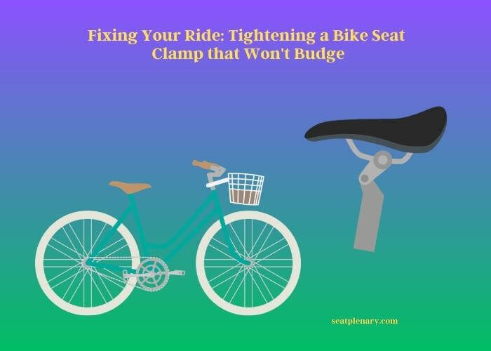 fixing your ride tightening a bike seat clamp that won't budge