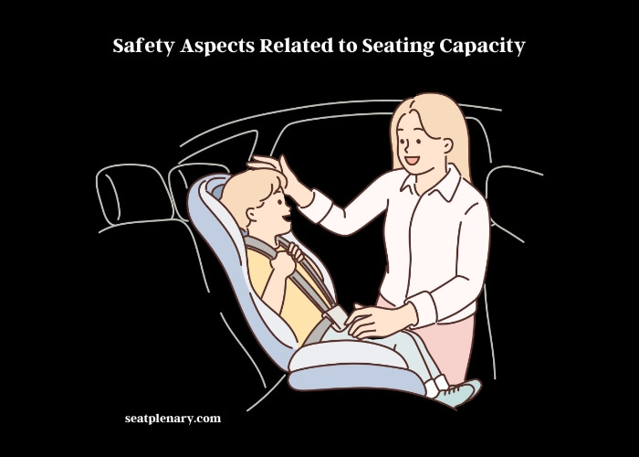 safety aspects related to seating capacity