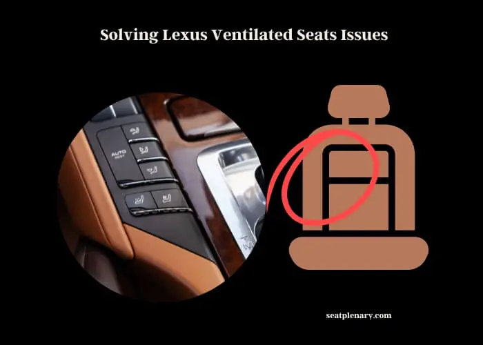 solving lexus ventilated seats issues