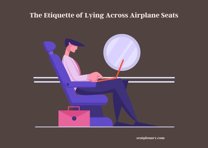 the etiquette of lying across airplane seats