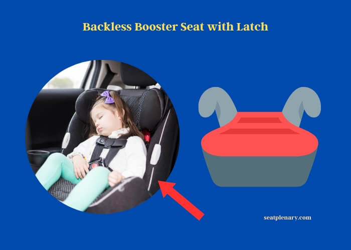 backless booster seat with latch