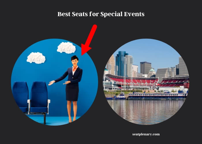 best seats for special events