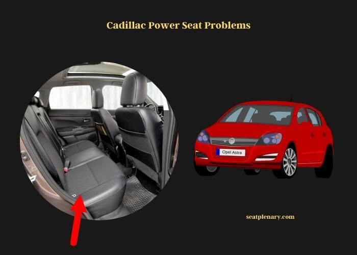 cadillac power seat problems