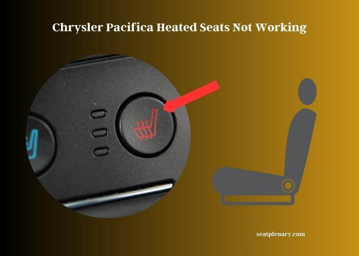 chrysler pacifica heated seats not working