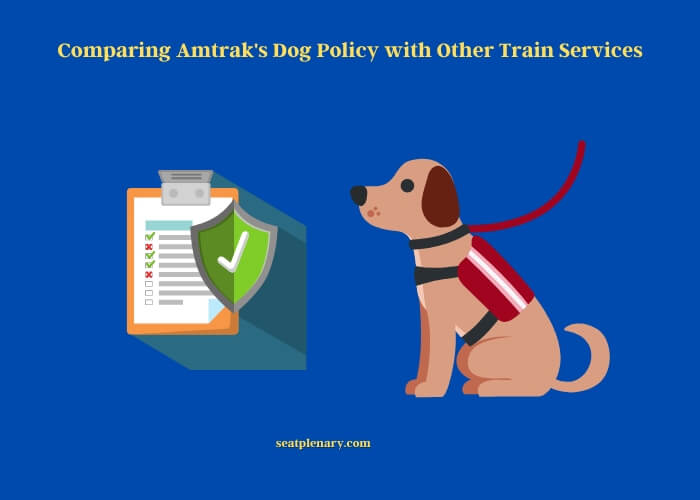 comparing amtrak's dog policy with other train services