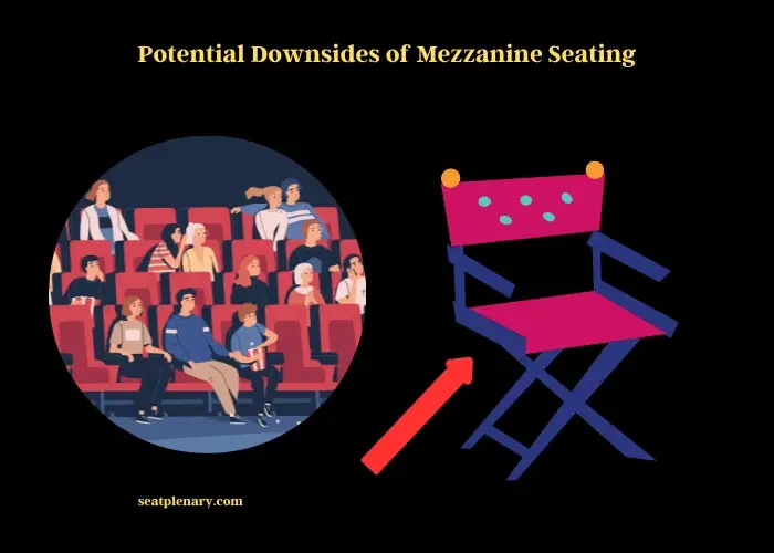 potential downsides of mezzanine seating