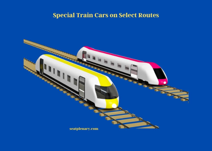 special train cars on select routes