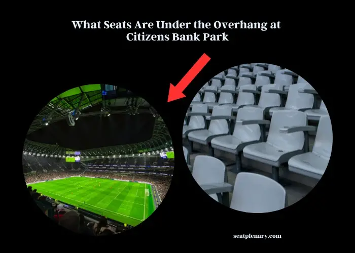 what seats are under the overhang at citizens bank park