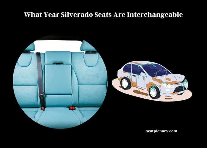 what year silverado seats are interchangeable