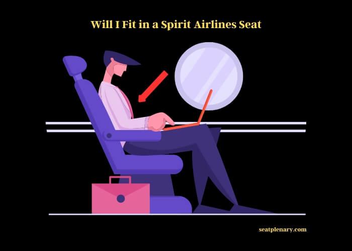 will i fit in a spirit airlines seat