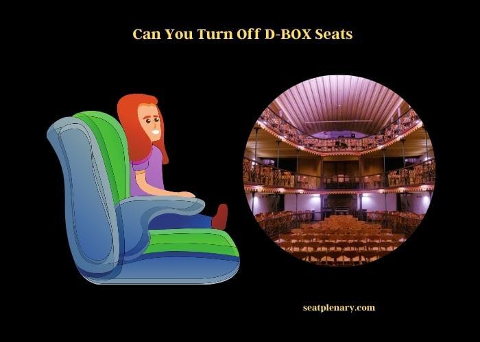 can you turn off d-box seats