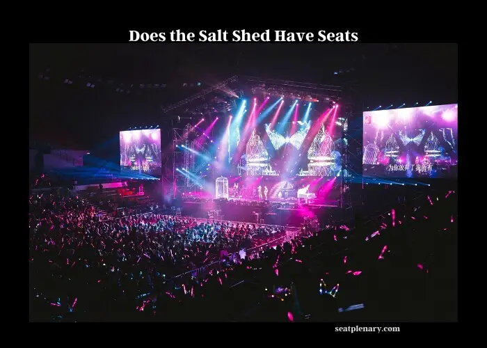 does the salt shed have seats