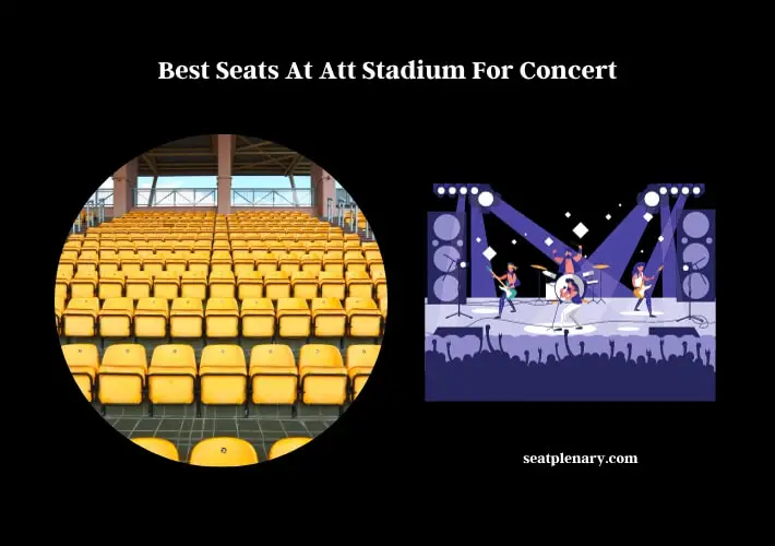 best seats at att stadium for concert