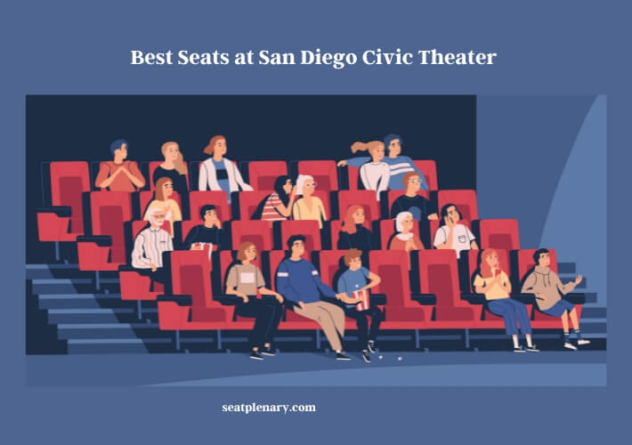 best seats at san diego civic theater
