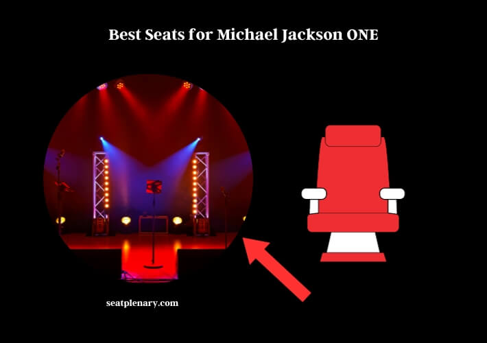 best seats for michael jackson one