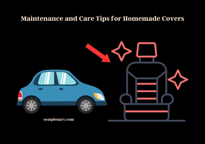 maintenance and care tips for homemade covers