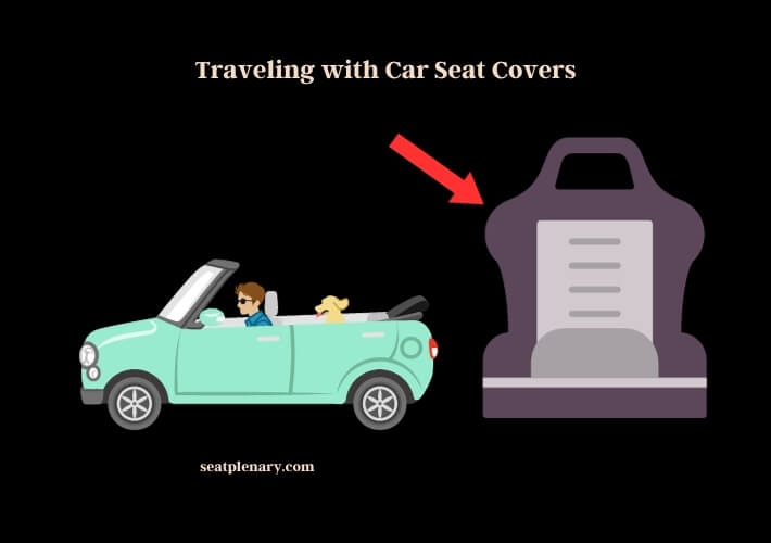 traveling with car seat covers