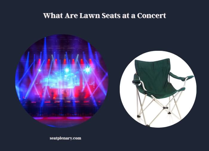 what are lawn seats at a concert