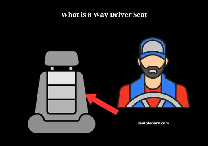 what is 8 way driver seat
