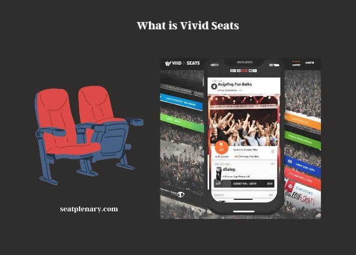 Vivid Seats Demystified Your Guide to the Ticketing Platform Seat