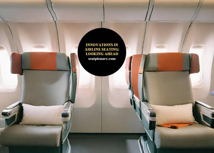 innovations in airline seating looking ahead