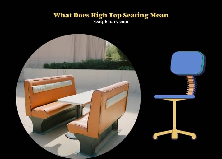 what does high top seating mean