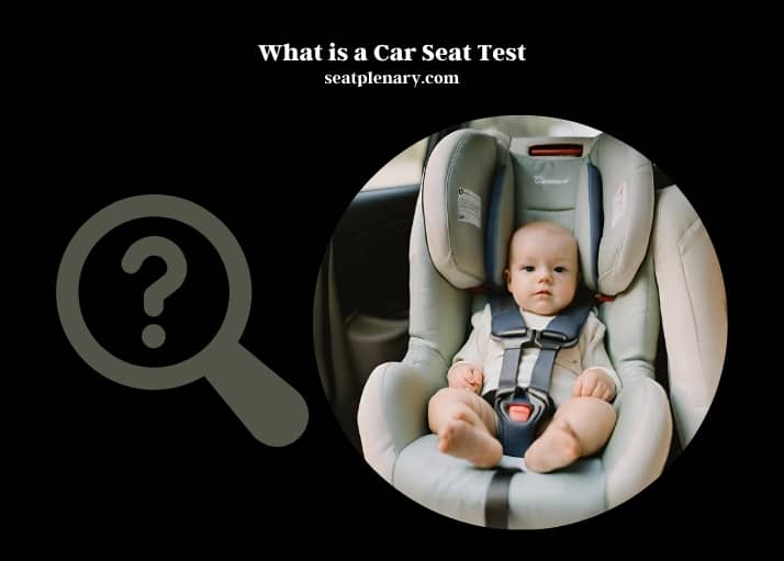what is a car seat test