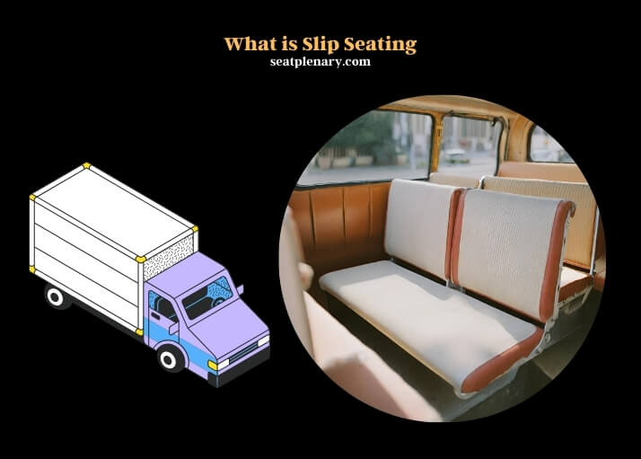 what is slip seating