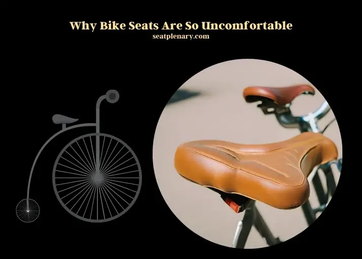 why bike seats are so uncomfortable