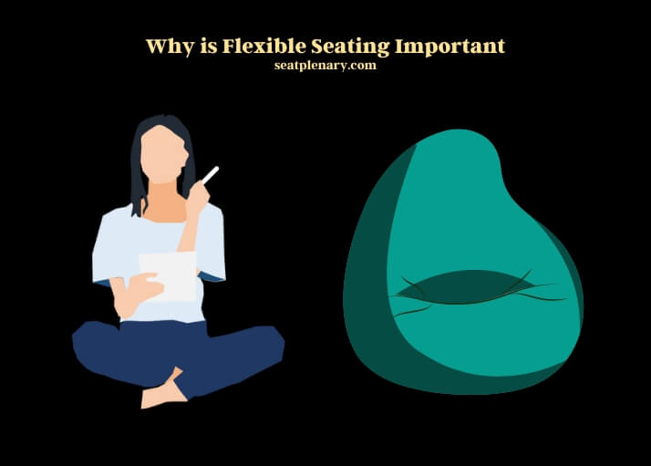 why is flexible seating important